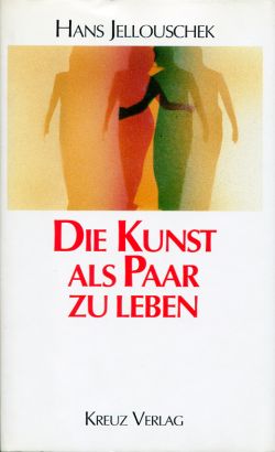 Jellouschek, Die Kunst, als Paar zu leben. (Einband)