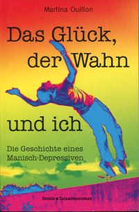 Ouillon, Das Glück, der Wahn und ich. (Umschlag)