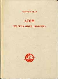 Dean, Atom, Waffen oder Isotope? (Umschlag)