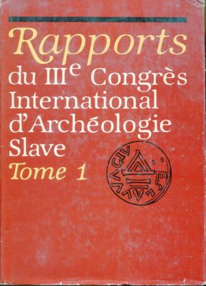 Rapports du IIIe Congrès International d'Archéologie Slave. (Schutzumschlag, Band 1)