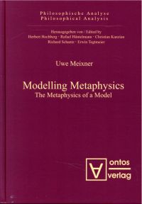 Meixner, Modelling metaphysics. (Umschlag)
