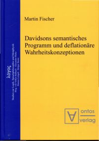 Fischer, Davidsons semantisches Programm und deflationäre Wahrheitskonzeptionen. (Umschlag)
