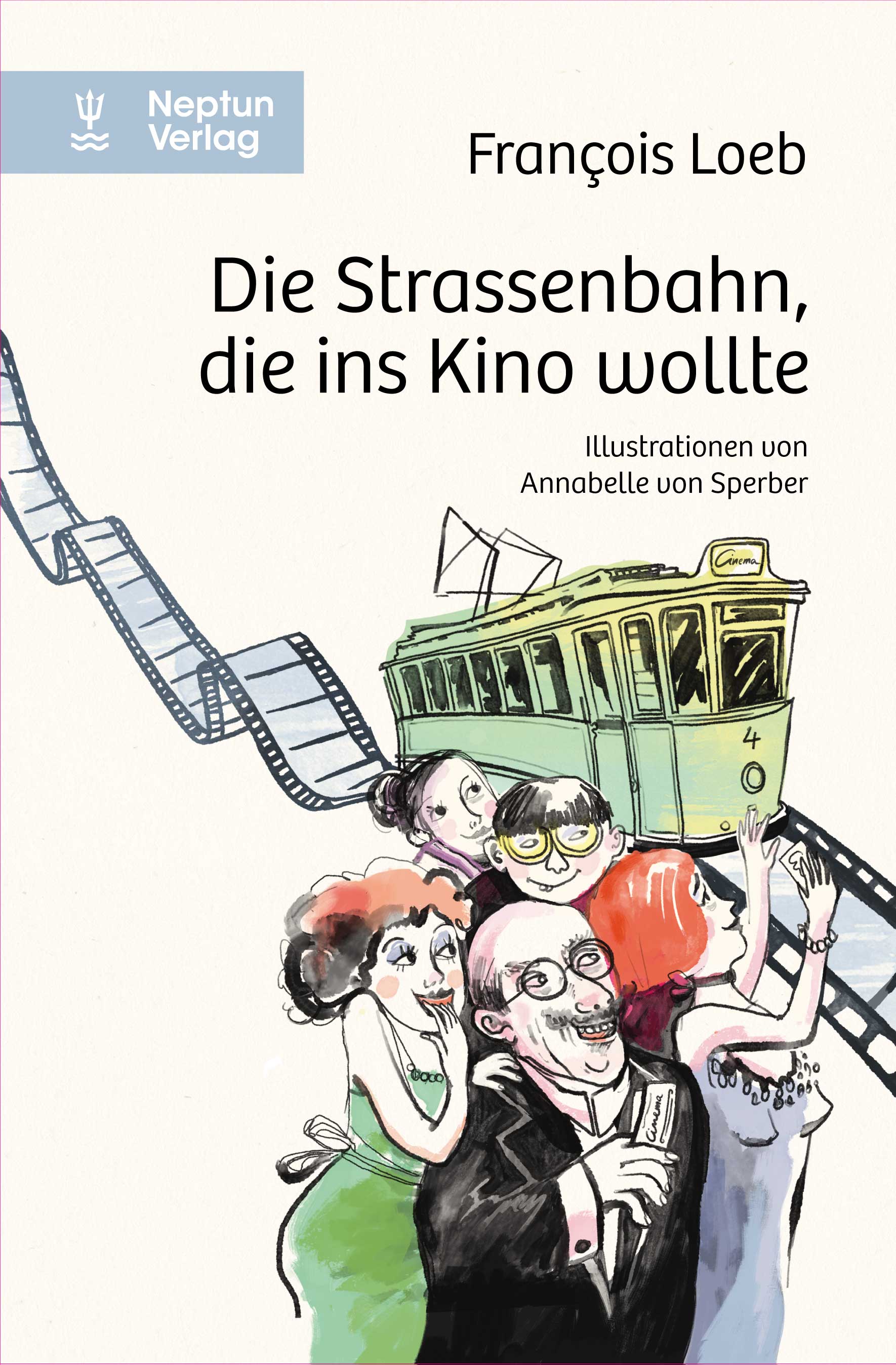 Loeb, Die Strassenbahn, die ins Kino wollte. (Umschlag)
