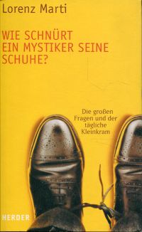 Marti, Wie schnürt ein Mystiker seine Schuhe? (Umschlag)