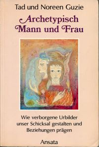 Guzie, Archetypisch Mann und Frau. (Umschlag)