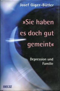 Giger-Bütler, "Sie haben es doch gut gemeint". (Umschlag)