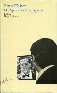 Halter, Die Spinne und der Spieler. (Schutzumschlag)