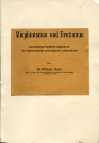 Neutra, Morphinismus und Erotismus. (Umschlag)