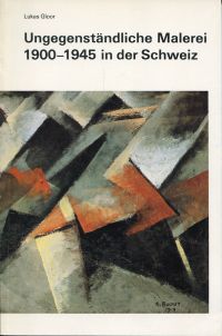 Gloor, Ungegenständliche Malerei 1900-1945 in der Schweiz. (Umschlag)