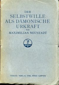 Neustadt, Selbstwille als dämonische Urkraft (Umschlag)
