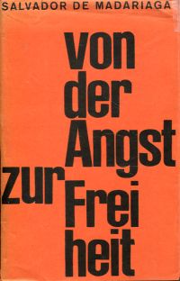 Madariaga, Von der Angst zur Freiheit. (Umschlag)
