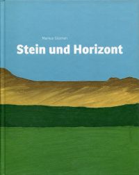 Gilomen, Stein und Horizont. (Umschlag)