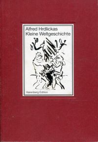 Hrdlicka, Alfred Hrdlickas kleine Weltgeschichte. (Umschlag)