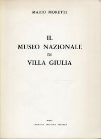 Moretti, Il Museo Nazionale di Villa Giulia. (Umschlag)