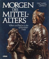 Grant, Morgen des Mittelalters. (Umschlag)