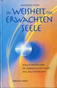 Rajinder Singh: Die Weisheit der erwachten Seele. (Umschlag)