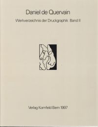 Daniel de Quervain. Werkverzeichnis der Druckgraphik, Band 2. (Umschlag)