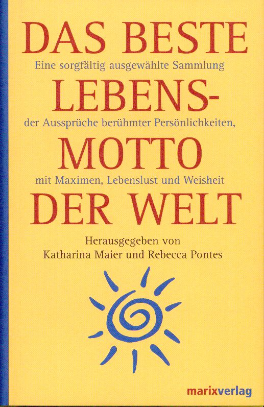 Maier, Das beste Lebensmotto der Welt. (Einband)