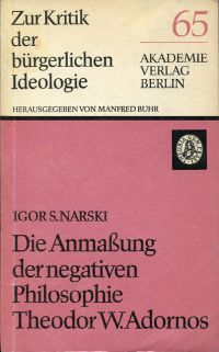 Narskij, Die Anmaßung der negativen Philosophie Theodor W. Adornos. (Umschlag)