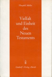Müller, Vielfalt und Einheit des Neuen Testaments. (Umschlag)