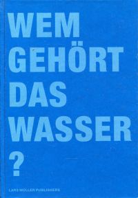 Lanz, Wem gehört das Wasser? (Umschlag)