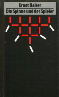 Halter, Die Spinne und der Spieler. (Umschlag)