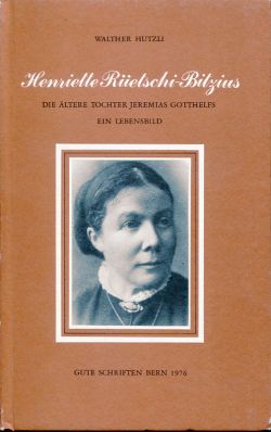 Hutzli, Henriette Rüetschi-Bitzius, die ältere Tochter Jeremias Gotthelfs. (Einband)