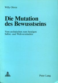 Obrist, Die Mutation des Bewusstseins. (Umschlag)