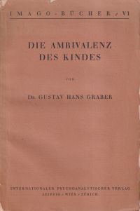 Graber, Die Ambivalenz des Kindes. (Umschlag)