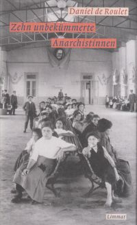 Roulet, Zehn unbekümmerte Anarchistinnen. (Umschlag)