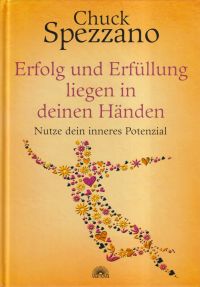 Spezzano, Erfolg und Erfüllung liegen in deinen Händen. (Umschlag)