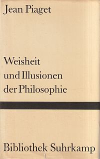 Piaget, Weisheit und Illusionen der Philosophie. (Umschlag)