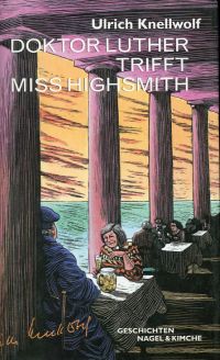 Knellwolf, Doktor Luther trifft Miss Highsmith. (Umschlag)