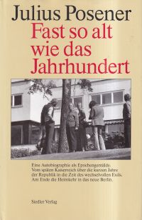 Posener, Fast so alt wie das Jahrhundert. (Umschlag)