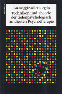 Jaeggi, Techniken und Theorien der tiefenpsychologisch fundierten Psychotherapie (Umschlag)