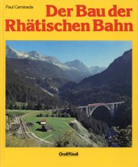 Caminada, Der Bau der Rhätischen Bahn. (Umschlag)