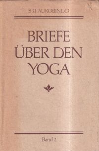 Aurobindo, Briefe über den Yoga. (Umschlag)