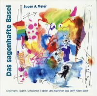 Meier, Das sagenhafte Basel. (Umschlag)